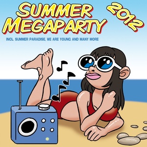 Summer Megaparty 2012 incl. Summer Paradise, We Are Young and Many More