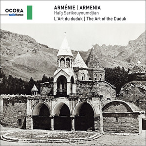 Armenie - Haïg Sarikouyoumdjian, l'art du duduk