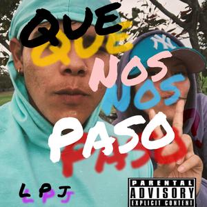 Que Nos Paso? (Explicit)