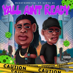 Y'all Ain't Ready (Explicit)