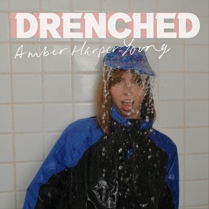 Drenched (Explicit)