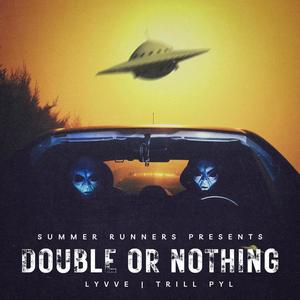 Double Or Nothing (feat. Trill Pyl) [Explicit]