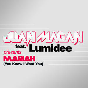 Mariah(You Know I Want You) (Radio Edit)