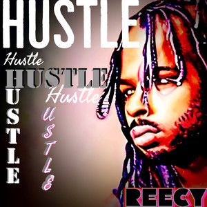 Reecy - Hustle Hard (Explicit)
