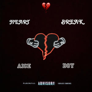 HEARTBREAK (Explicit)