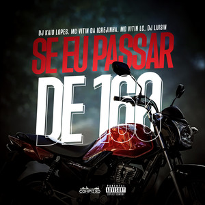 Se Eu Passar de 160 (Explicit)