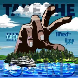 TAKE THE ISLAND (feat. Jim Jam) [Explicit]