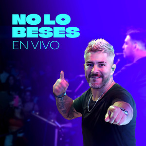 No Lo Beses (En Vivo)