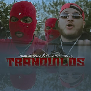 Tranquilos (Explicit)