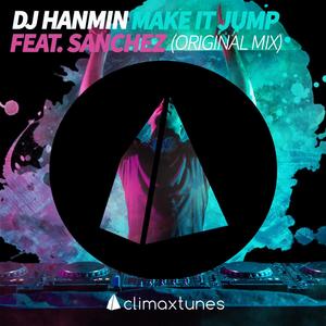 Make It Jump (feat. Sanchez) (Original Mix)