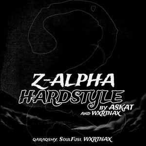 z-alpha 2 (Hardstyle Version) [Explicit]