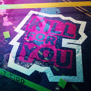 Kill for You (Explicit)