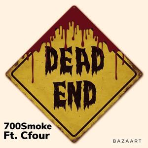 700Smoke-Dead End (feat. CFour) [Explicit]