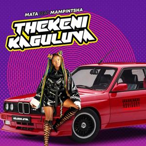 Thekeni KaGuluva (feat. Mampintsha & DopeShady) [Explicit]