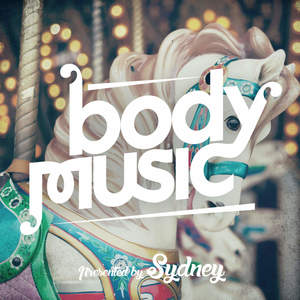 Body Music pres. by Sydney (Explicit)