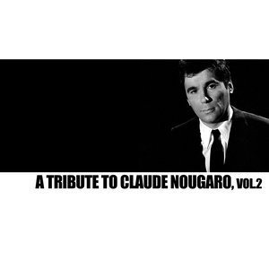 A Tribute To Claude Nougaro, Vol. 2