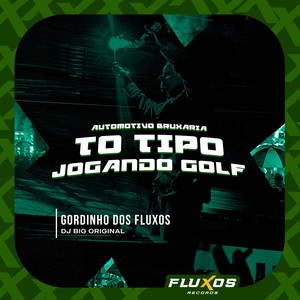 Automotivo Bruxaria to tipo Jogando Golf (Explicit)