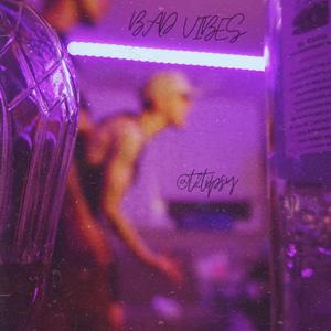 BAD VIBES (Explicit)
