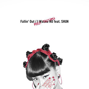 Fallin'Out/I Wanna NO feat.SHUN