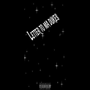 Letter To Ma Dukes (Explicit)
