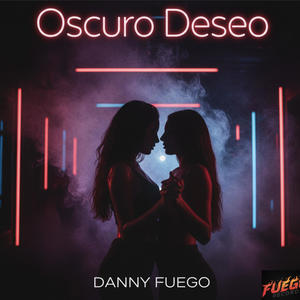 Oscuro Deseo (Explicit)