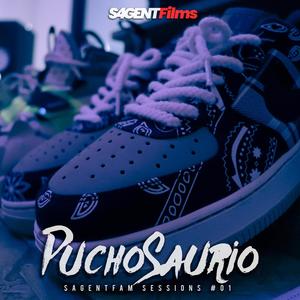 Puchosaurio: Sagentfam Sessions, Vol. 01 (feat. Puchosaurio & Denny Boy) [Explicit]