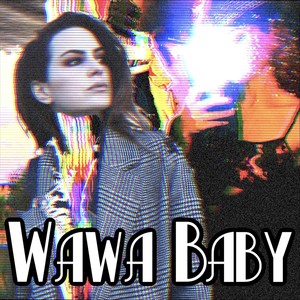 Wawa Baby (Explicit)