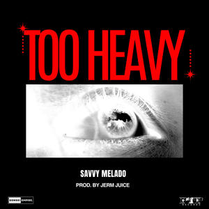 TOO HEAVY (Radio Edit)