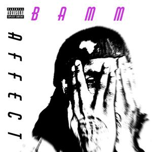 The Bamm Affect (Explicit)