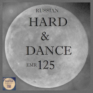 Russian Hard & Dance EMR, Vol. 125 (Explicit)