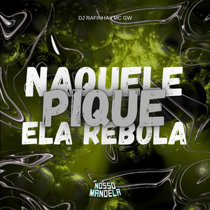 Naquele Pique Ela Rebola (Explicit)