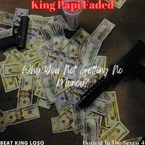 Why You Not Getting No Money? (Explicit)