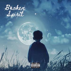 Broken Spirit (Explicit)
