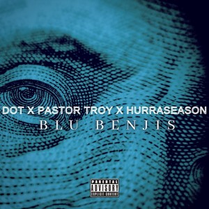 Blu Benjis (feat. Pastor Troy & Hurraseason) (Explicit)