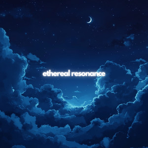 ethereal resonance