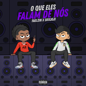 O Que Eles Falam de Nós (Explicit)