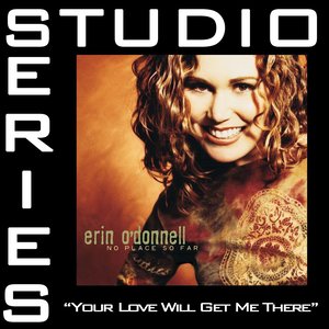 Your Love Will Get Me There (Studio Series Performance Track)