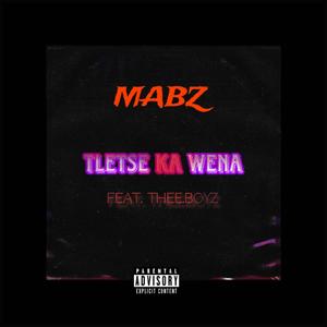Tletse Ka Wena (Explicit)