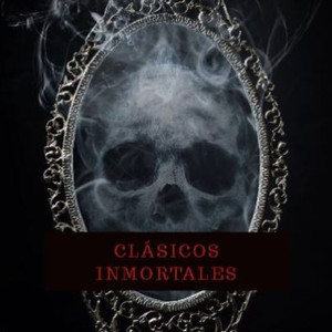 Clásicos Inmortales (Explicit)