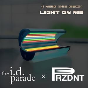 Light On Me (I Need This Disco)