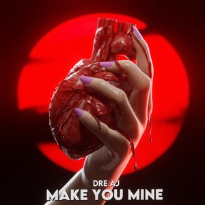 Make You Mine (Explicit)