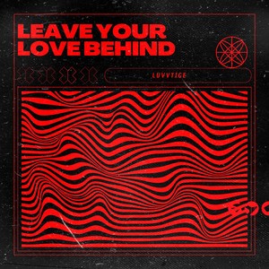Leave Your Love Behind (HKTN)