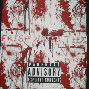 FreshWhiteTeez (feat. PlutoBandz) (Explicit)