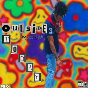 Outside Today (Explicit)