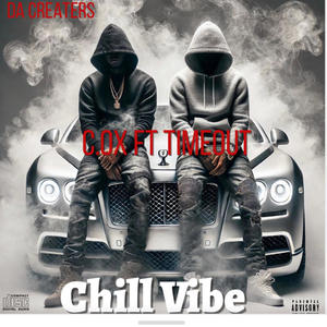 Chill Vibe (feat. TimeOut) (Explicit)