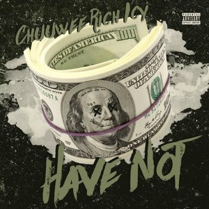 Have Not (Explicit)