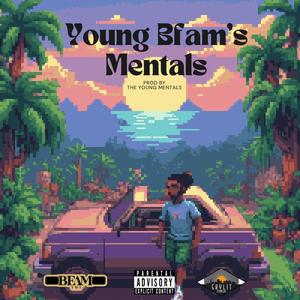 Young Bfam's Mentals The Album (Explicit)