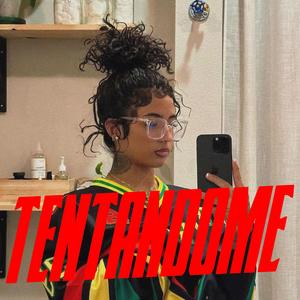TENTANDOME (Explicit)