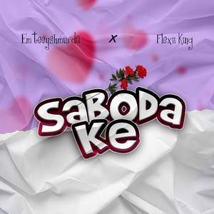 Saboda ke (feat. Flexii King)