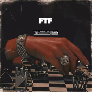 FTF (feat. yarothekid) (Explicit)